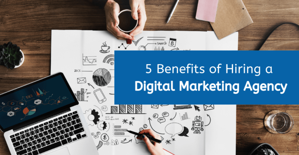 The Benefits of Working with a Digital Marketing Agency