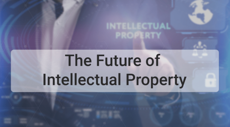 The Future of Intellectual Property